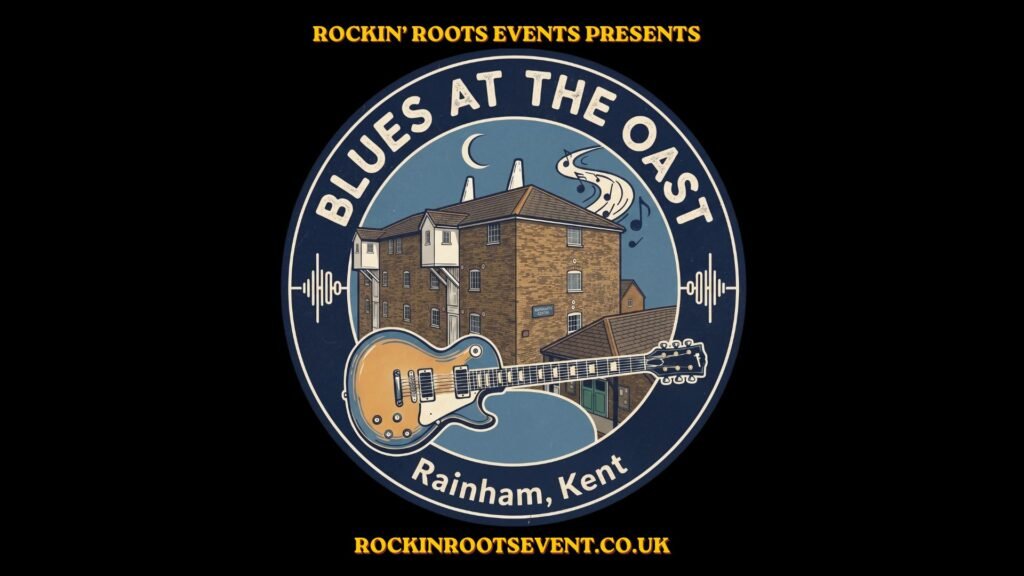 Live Music Medway, Kent | Rockin' Roots Events -BLUES AT THE OAST