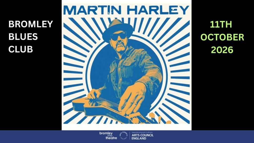 MARTIN HARLEY LIVE AT BROMLEY BLUES CLUB OCTOBER 2026