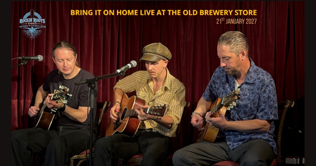 Bring It On Home Live in Faversham 2027 | Old Brewery Store 2 Bring It On Home – Oli MacDonald, Andy Twyman, Chris Corcoran live at The Old Brewery Store, Faversham, 21 Jan 2027