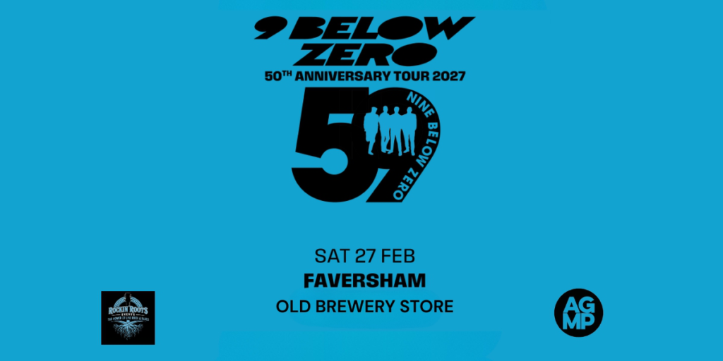 NINE BELOW ZERO LIVE AT THE OLD BREWERY STORE, FAVERSHAM. 27TH FEBRUARY 2027