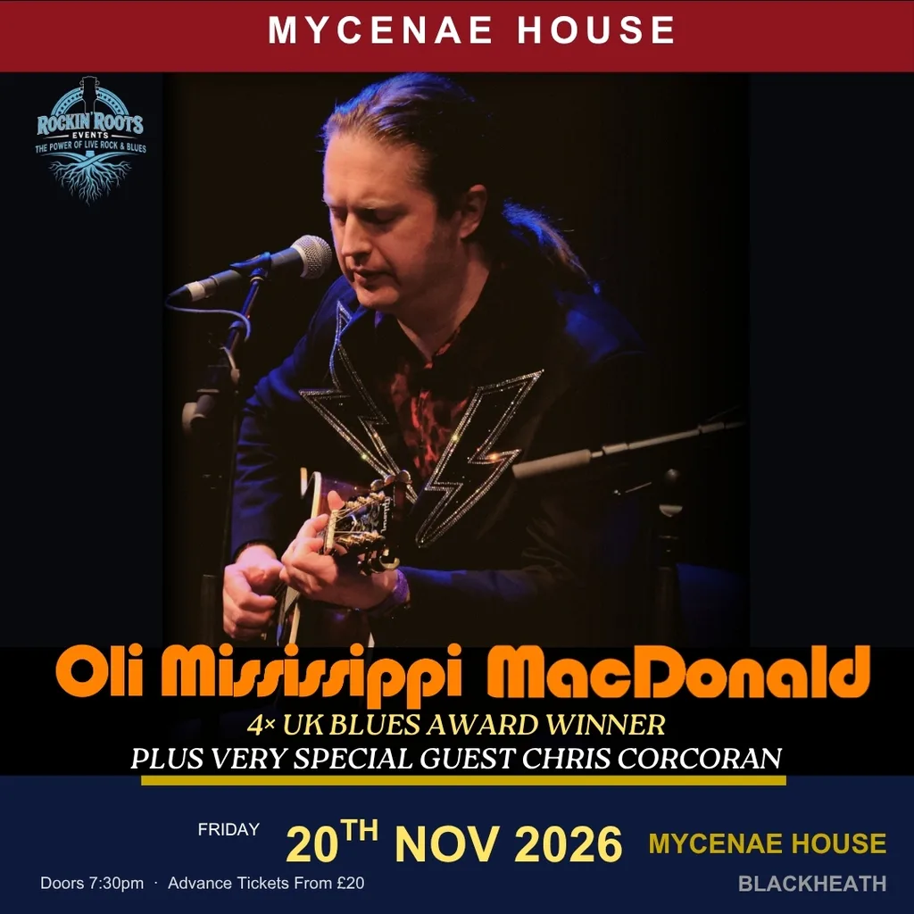 Oli "Mississippi" MacDonald with very special guest Chris Corcoran, live at Mycenae House, Blackheath, Friday 20 November 2026
