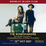 THE BONESHAKERS LIVE AT BROMLEY BLUES CLUB, SUNDAY 10TH OCTOBER 2027